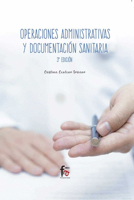 OPERACIONES ADMINISTRATIVAS Y DOCUMENTACION SANITARIA 3 EDICIÓN