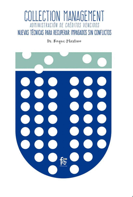 COLLECTION MANAGEMENT ADMINISTRACIÓN DE CRÉDITOS VENCIDOS