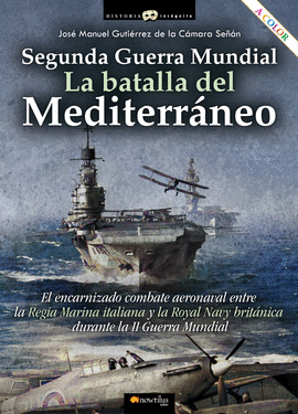 SEGUNDA GUERRA MUNDIAL LA BATALLA DEL MEDITERRÁNEO