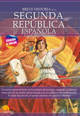 BREVE HISTORIA DE LA SEGUNDA REPUBLICA ESPAÑOLA
