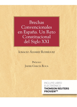 BRECHAS CONVENCIONALES EN ESPAÑA. UN RETO CONSTITUCIONAL DEL SIGLO XXI (PAPEL +