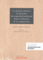 GESTION COLECTIVA DE DERECHOS DE PROPIEDAD INTELECTUAL FRENTE AL DERECHO DE LA COMPETENCIA