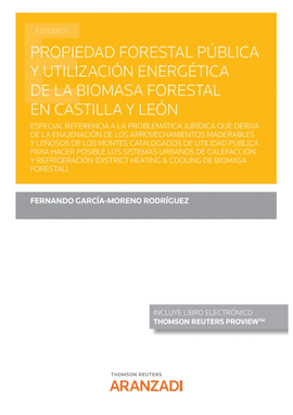 PROPIEDAD FORESTAL PUBLICA Y UTILIZACION ENERGETICA DE LA BIOMASA FORESTAL EN CASTILLA Y LEON