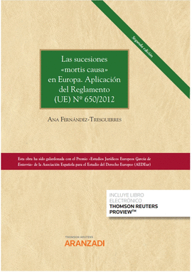 SUCESIONES MORTIS CAUSA EN EUROPA APLICACION DEL REGLAMENTO UE Nº 650/2012 LAS