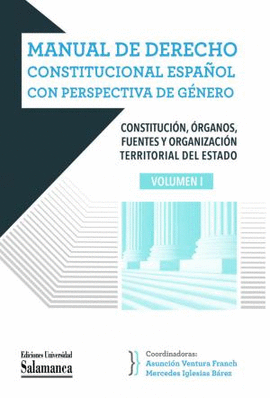 MANUAL DE DERECHO CONSTITUCIONAL ESPAÑOL CON PERSPECTIVA DE GENERO VOL II