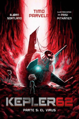 KEPLER62  PARTE 5 EL VIRUS