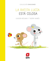 RATITA  LUCIA ESTA CELOSA