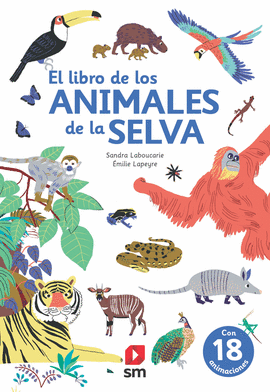 LIBRO DE LOS ANIMALES DE LA SELVA EL