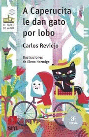 A CAPERUCITA LE DAN GATO POR LOBO