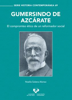 GUMERSINDO DE AZCARATE EL COMPROMISO ETICO DE UN REFORMADOR SOCIAL