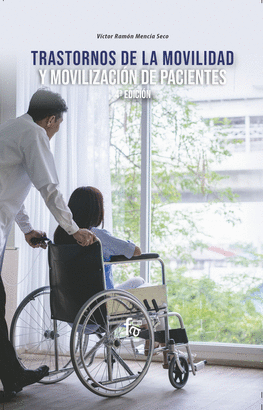 TRASTORNOS DE LA MOVILIDAD Y MOVILIZACION DE PACIENTES