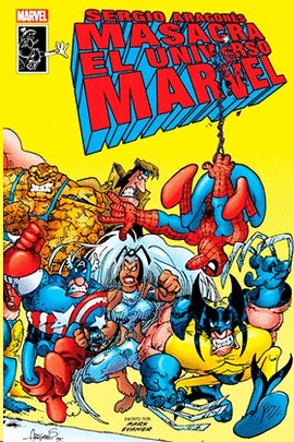 SERGIO ARAGONES MASACRA EL UNIVERSO MARVEL