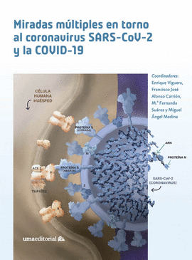 MIRADAS MULTIPLES EN TORNO AL CORONAVIRUS SARS-COV-2 Y LA COVID-19