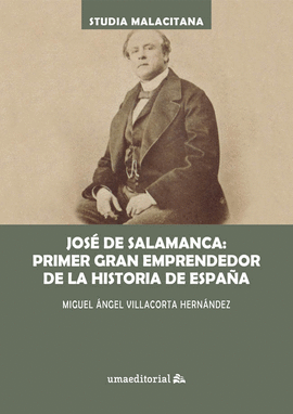 JOSE DE SALAMANCA PRIMER GRAN EMPRENDEDOR DE LA HISTORIA DE MALAGA