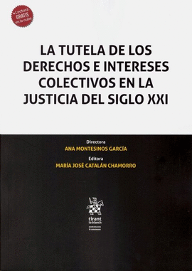 TUTELA DE LOS DERECHOS E INTERESES COLECTIVOS EN LA JUSTICIA DEL SIGLO XXI LA