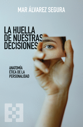HUELLA DE NUESTRAS DECISIONES LA