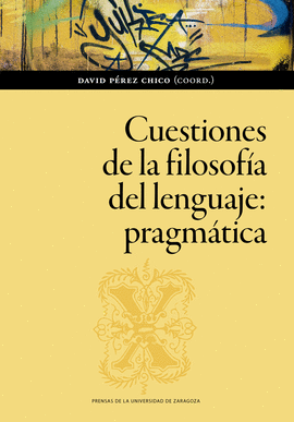 CUESTIONES DE LA FILOSOFIA DEL LENGUAJE PRAGMATICA