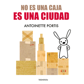 NO ES UNA CAJA ES UNA CIUDAD