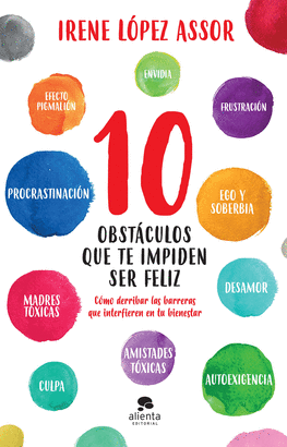 10 OBSTÁCULOS QUE TE IMPIDEN SER FELIZ
