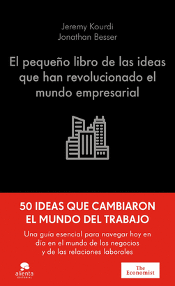 PEQUEÑO LIBRO DE LAS IDEAS QUE HAN REVOLUCIONADO EL MUNDO EMPRESARIAL EL