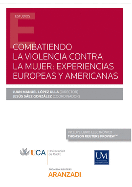 COMBATIENDO LA VIOLENCIA CONTRA LA MUJER EXPERIENCIAS EUROPEAS Y AMERICANAS