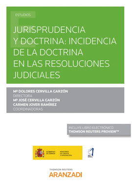 JURISPRUDENCIA Y DOCTRINA INCIDENCIA DE LA DOCTRINA EN LAS RESOLUCIONES JUDICIALES