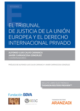 TRIBUNAL DE JUSTICIA DE LA UNION EUROPEA Y EL DERECHO INTERNACIONAL PRIVADO EL