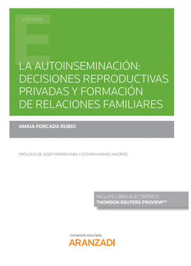 AUTOINSEMINACION DECISIONES REPRODUCTIVAS PRIVADAS Y FORMACION DE RELACIONES FAMILIARES LA