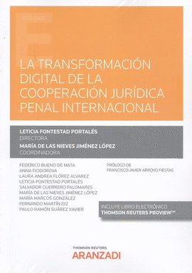 TRANSFORMACIÓN DIGITAL DE LA COOPERACIÓN JURÍDICA PENAL INTERNACIONAL LA