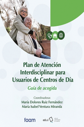 PLAN DE ATENCION INTERDISCIPLINAR PARA USUARIOS DE CENTROS DE DIA