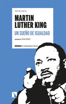 UN SUEÑO DE IGUALDAD ANTOLOGIA MARTIN LUTHER KING