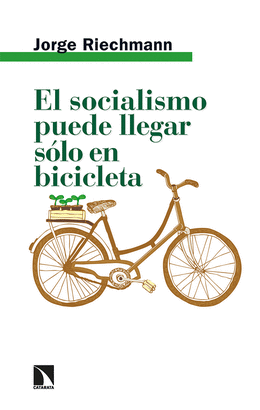 SOCIALISMO PUEDE LLEGAR SOLO EN BICICLETA EL