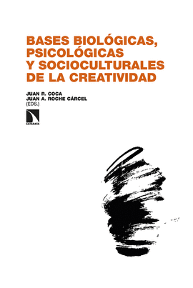 BASES BIOLOGICAS PSICOLOGICAS Y SOCIOCULTURALES DE LA CREATIVIDAD