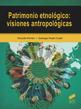 PATRIMONIO ETNOLÓGICO VISIONES ANTROPOLÓGICAS
