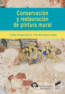 CONSERVACION Y RESTAURACION DE LA PINTURA MURAL