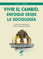 VIVIR EL CAMBIO ENFOQUE DESDE LA SOCIOLOGIA. GURRUTXAGA ABAD ANDER ...