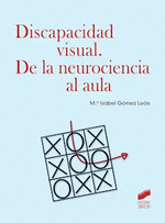 DISCAPACIDAD VISUAL DE LA NEUROCIENCIA AL AULA