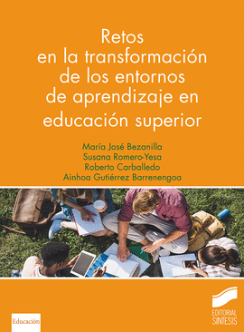 RETOS EN LA TRANSFORMACION DE LOS ENTORNOS DE APRENDIZAJE EN EDUCACION SUPERIOR