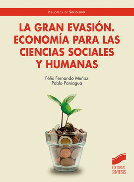 GRAN EVASION ECONOMIA PARA LAS CIENCIAS SOCIALES Y HUMANAS LA