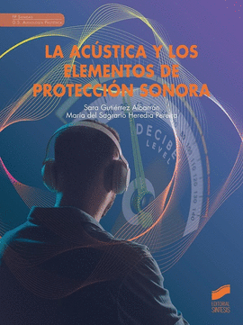 ACUSTICA Y LOS ELEMENTOS DE PROTECCION SONORA LA