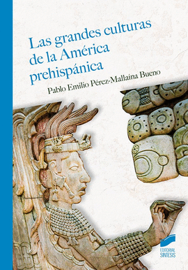 GRANDES CULTURAS DE LA AMERICA PREHISPANICA LAS