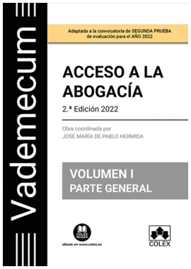 VADEMECUM ACCESO A LA ABOGACIA VOL I PARTE GENERAL