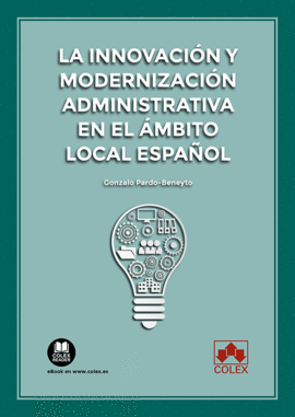 INNOVACION Y MODERNIZACION ADMINISTRATIVA EN EL AMBITO LOCAL ESPAÑOL LA