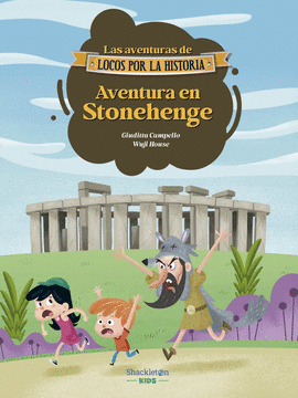 AVENTURAS DE LOCOS POR LA HISTORIA AVENTURA EN STONEHENGE LAS