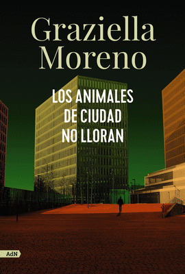 ANIMALES DE CIUDAD NO LLORAN LOS