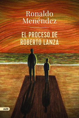 PROCESO DE ROBERTO LANZA EL