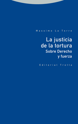 JUSTICIA DE LA TORTURA LA