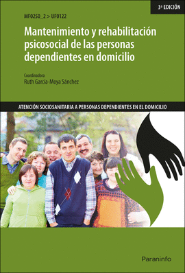 MANTENIMIENTO Y REHABILITACION PSICOSOCIAL DE LAS PERSONAS DEPENDIENTES EN DOMICILIO
