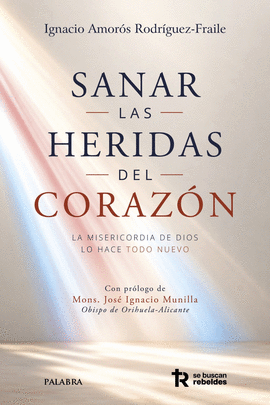 SANAR LAS HERIDAS DEL CORAZON