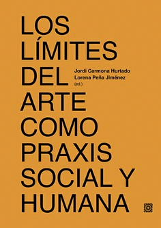 LIMITES DEL ARTE COMO PRAXIS SOCIAL Y HUMANA LOS